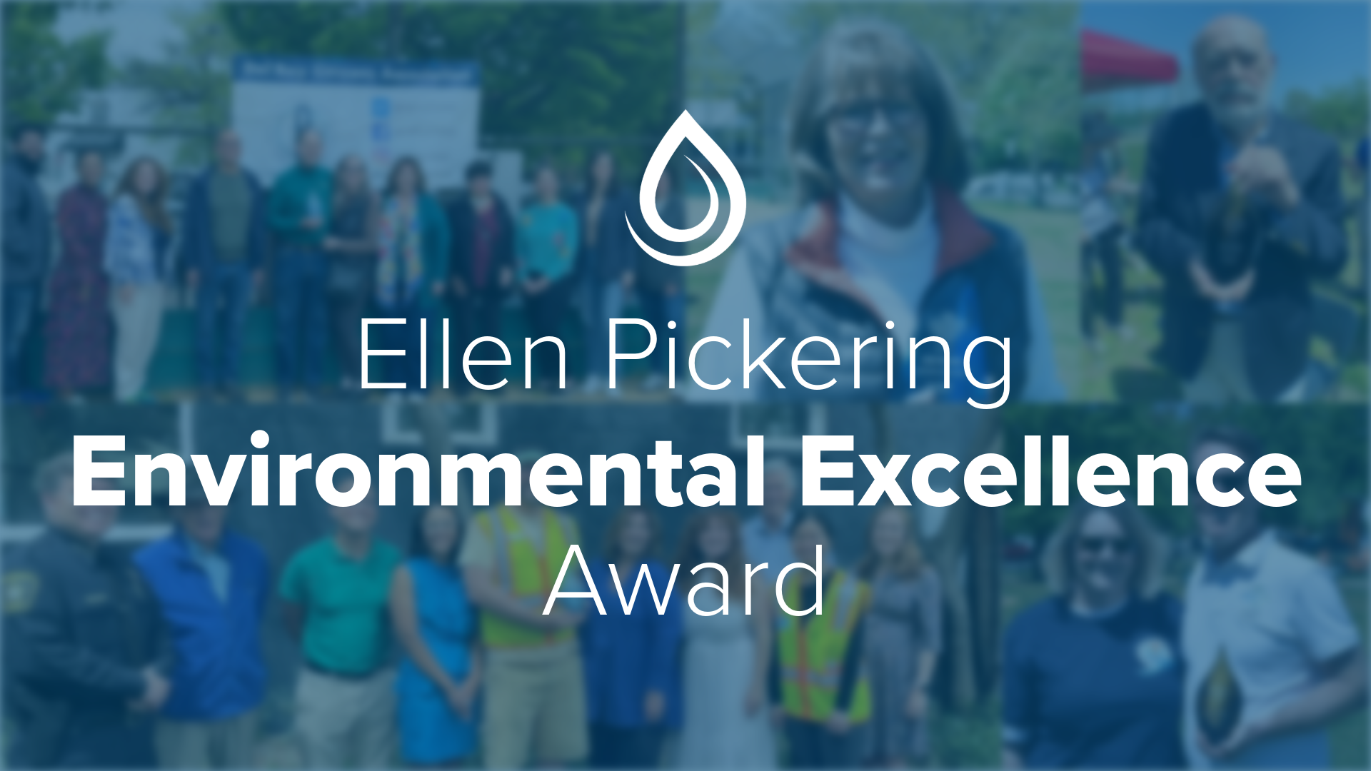 Blue graphic with "Ellen Pickering Environmental Excellence Award" written in white text below the teardrop-shaped logo of the award.